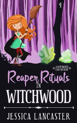 [Witchwood Cozy Mystery 04] • Reaper Rituals in Witchwood